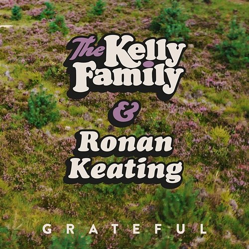 Grateful The Kelly Family, Ronan Keating