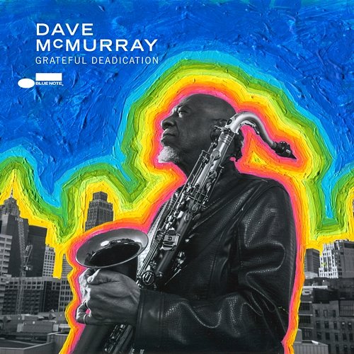 Grateful Deadication Dave McMurray