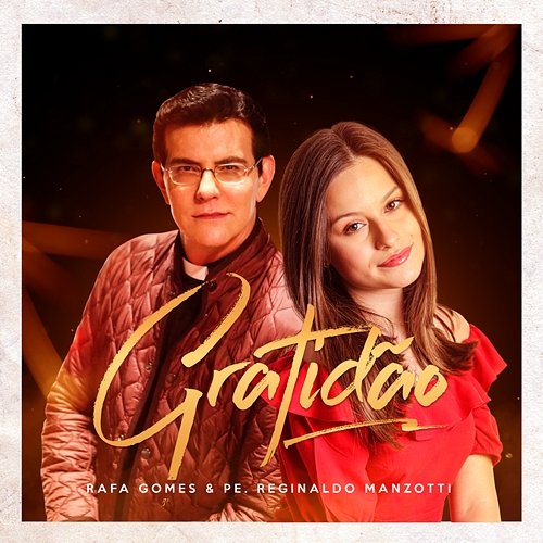 Gratidão Rafa Gomes, Padre Reginaldo Manzotti