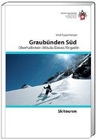 Graubünden Süd Skitouren. Oberhalbstein / Albula / Davos / Engadin Eggenberger Vital