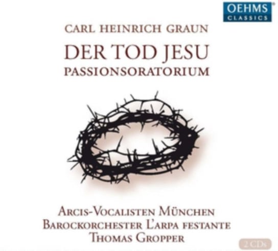Graun: The Death Of Jesus Passion Oratorio Arcis-Vocalisten Munchen, L'Arpa Festante