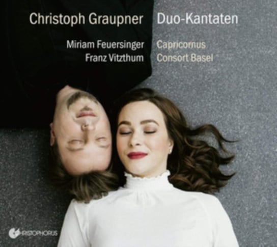 Graupner: Duo Cantatas for Soprano And Alto Capricornus Consort Basel, Feuersinger Miriam, Vitzthum Franz