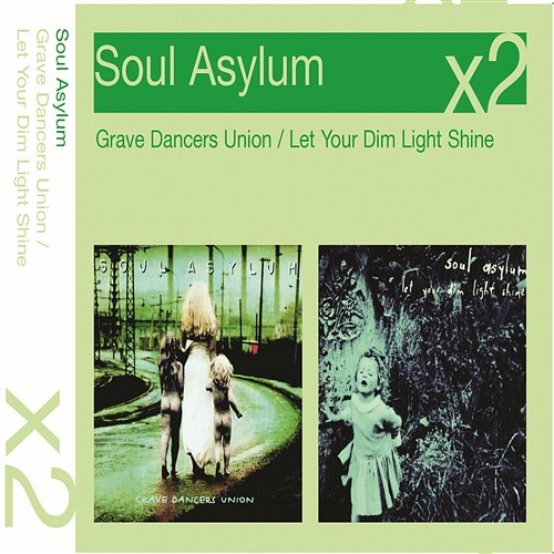 Grave Dancers Union/Let Your Dim Light Shine Soul Asylum