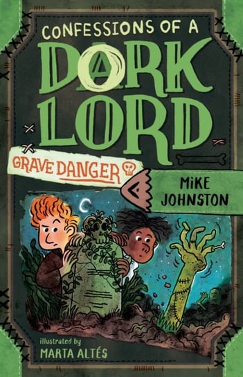 Grave Danger. Confessions of a Dork Lord. Book 2 Mike Johnston