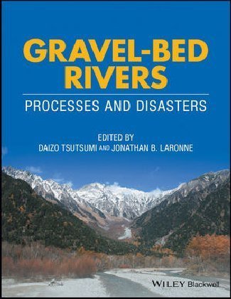 Gravel-Bed Rivers: Process and Disasters Laronne Jonathan
