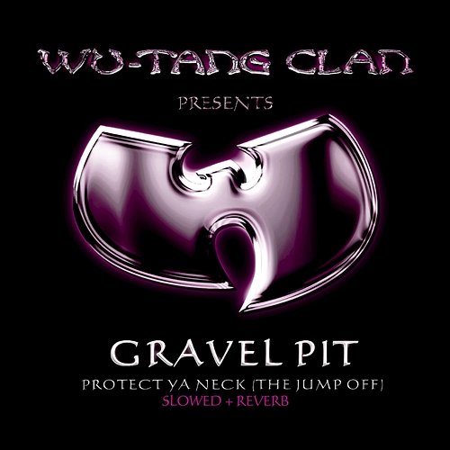 Gravel Pit Wu-Tang Clan feat. RZA, Method Man, Ghostface Killah, Raekwon, U-God