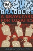 Graveyard for Lunatics, A Bradbury Ray