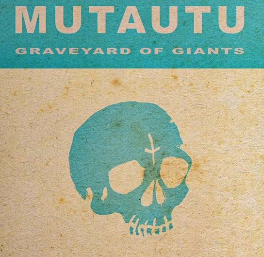Graveyard Of Giants Mutautu