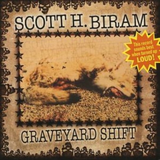 Graveyard Shift Scott H. Biram