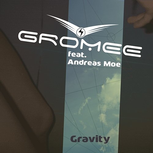 Gravity Gromee feat. Andreas Moe