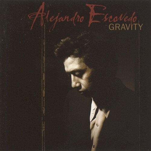 Gravity Alejandro Escovedo