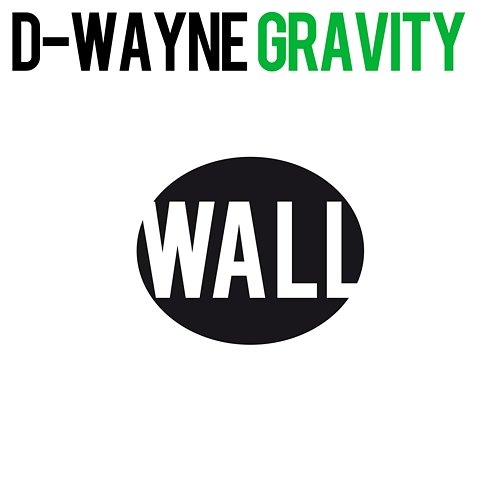 Gravity D-wayne