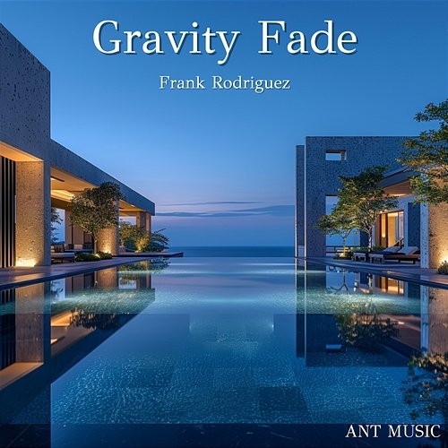 Gravity Fade Frank Rodriguez
