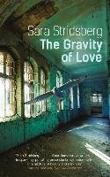 Gravity of Love Stridsberg Sara