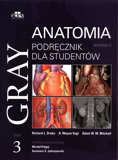 Gray Anatomia. Podręcznik dla studentów. Tom 3 Opracowanie zbiorowe