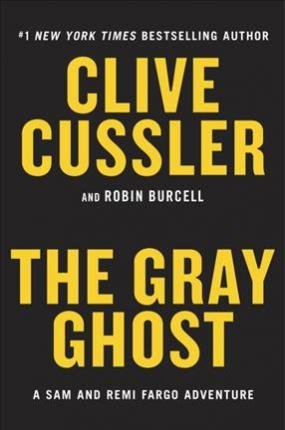 GRAY GHOST Cussler Clive