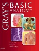 Gray's Basic Anatomy Drake Richard, Mitchell Adam W. M., Drake Richard L., Vogl Wayne A.