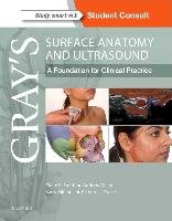 Gray's Surface Anatomy and Ultrasound Smith Claire France, Dilley Andrew, Mitchell Barry S., Drake Richard L.