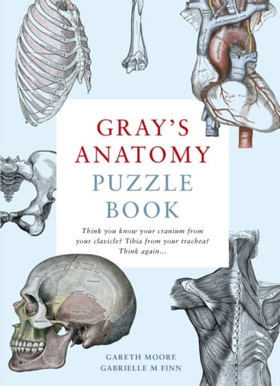 Grays Anatomy Puzzle Book Gareth Moore, Gabrielle M Finn