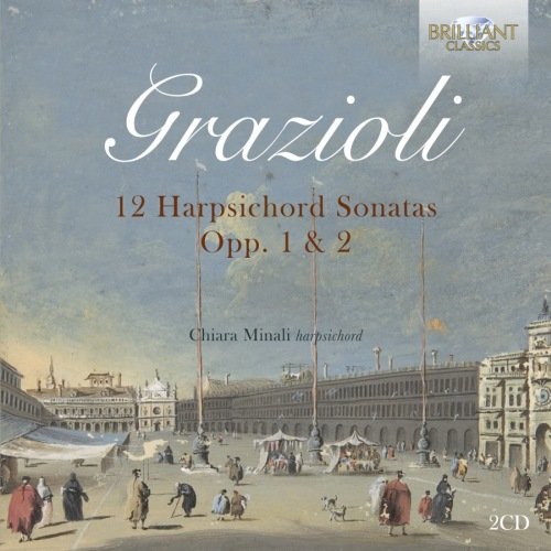 Grazioli. 12 Harpsichord Sonatas Opp. 1 & 2 Minali Chiara