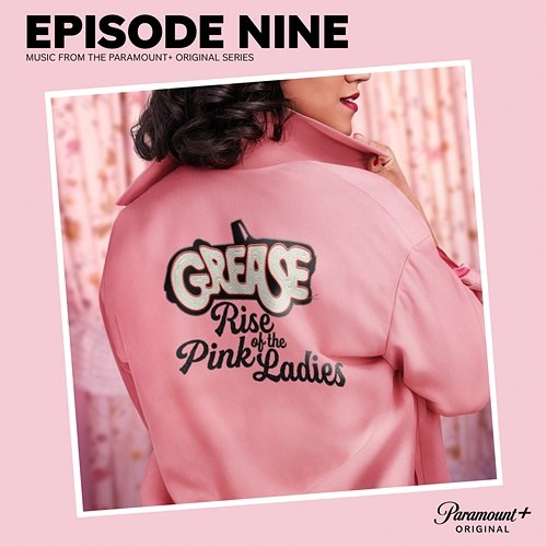 Grease: Rise of the Pink Ladies - Episode Nine The Cast of Grease: Rise of the Pink Ladies