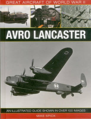 Great Aircraft of World War Ii: Avro Lancaster Spick Mike