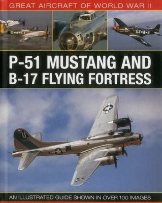 Great Aircraft of World War Ii: P-51 Mustang and B-17 Flying Fortress Spick Mike