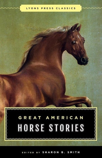 Great American Horse Stories Smith Sharon B.