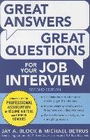Great Answers, Great Questions For Your Job Interview Block Jay A., Betrus Michael