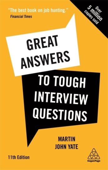 Great Answers to Tough Interview Questions Yate Martin John