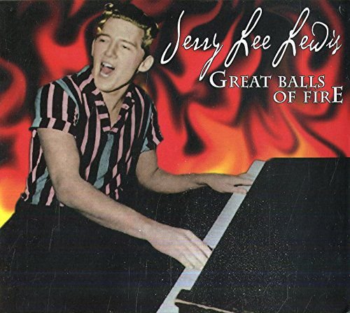 Great Balls Of Fire Jerry Lee Lewis