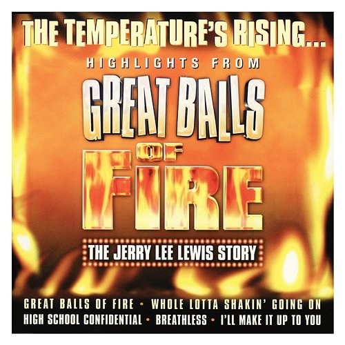 Great Balls of Fire: The Jerry Lee Lewis Story Various Artists