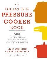Great Big Pressure Cooker Book Weinstein Bruce
