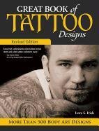 Great Book of Tattoo Designs, Revised Ed Irish Lora S.