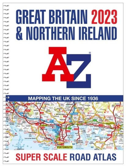 Great Britain A-Z Super Scale Road Atlas 2023 Opracowanie zbiorowe