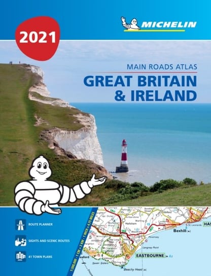 Great Britain & Ireland 2021 - Mains Roads Atlas (A4-Paperback): Tourist & Motoring Atlas A4 Paperba Opracowanie zbiorowe