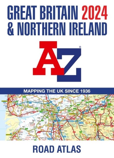 Great Britain & Northern Ireland A-Z Road Atlas 2024 (A3 Paperback) Opracowanie zbiorowe
