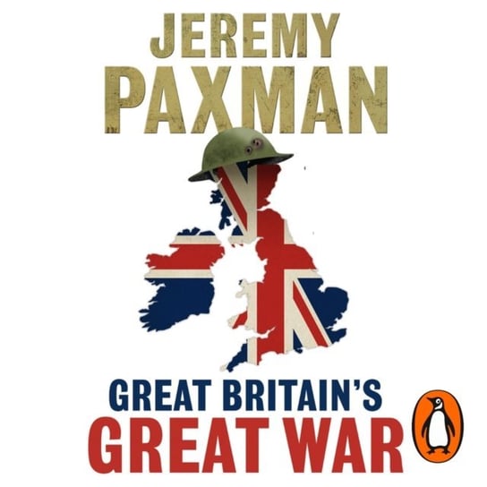 Great Britain's Great War Paxman Jeremy