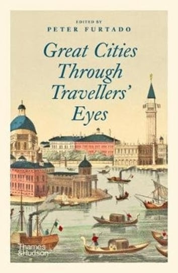 Great Cities Through Travellers Eyes Opracowanie zbiorowe
