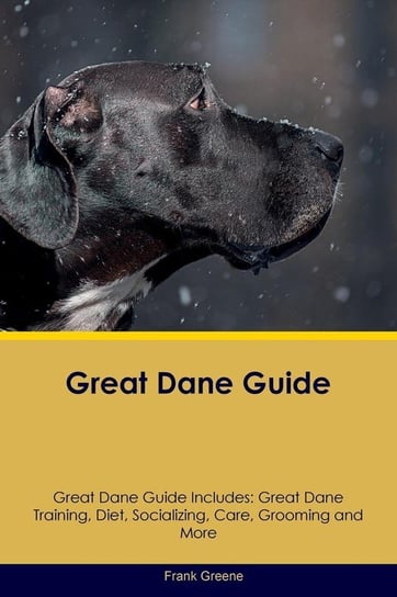 Great Dane Guide Great Dane Guide Includes Greene Frank