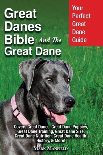 Great Danes Bible And The Great Dane Manfield Mark