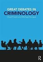 Great Debates in Criminology Posick Chad, Rocque Michael