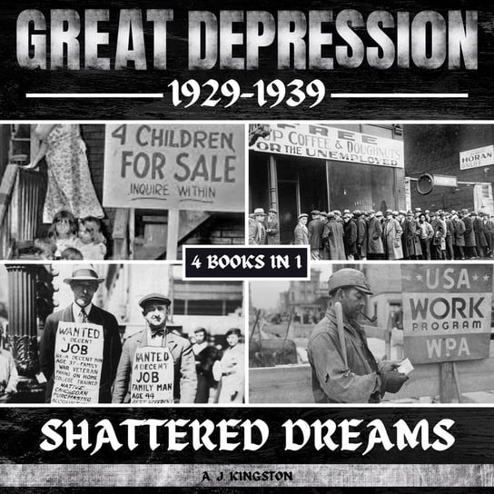 Great Depression 1929–1939 - audiobook A.J. Kingston