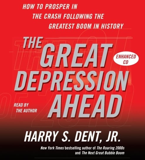 Great Depression Ahead Dent Harry S.