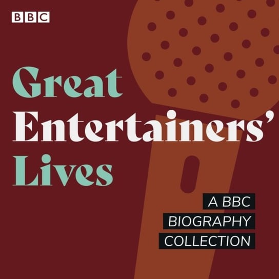 Great Entertainers' Lives Parris Matthew, Stock Francine, Carpenter Humphrey, Bakewell Joan