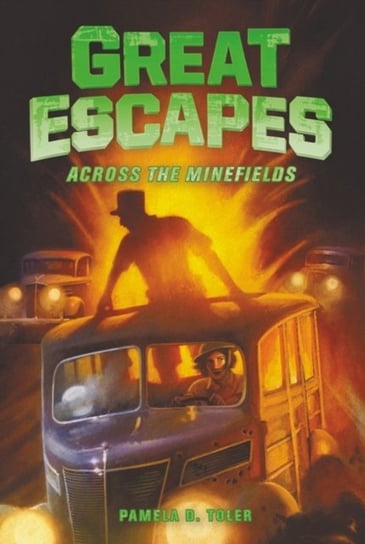 Great Escapes #6: Across the Minefields Pamela D. Toler
