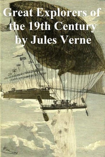 Great Explorers of the 19th Century Jules Verne