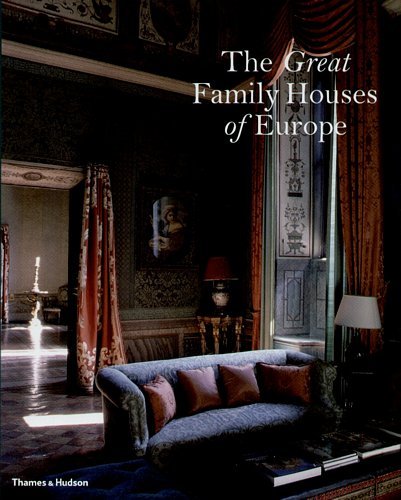 Great Family Houses Of Europe Gregory Alexis