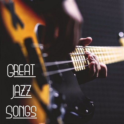 Great Jazz Songs: Simply Piano & Smooth Melody of Bass & Drums, Relaxing Music, Background Jazz Club, Dinner Time Various Artists