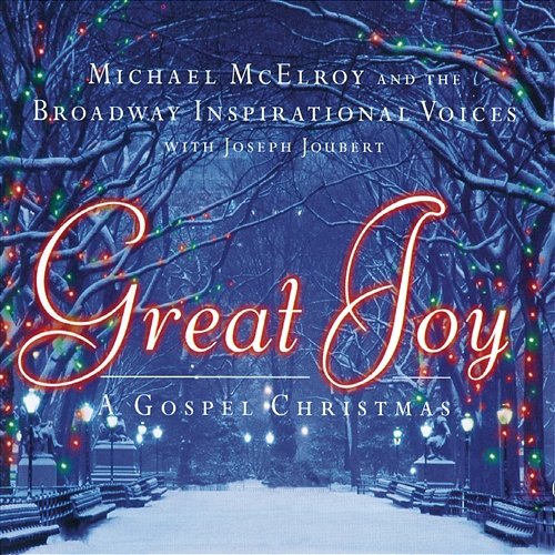 Great Joy: A Gospel Christmas The Broadway Inspirational Voices